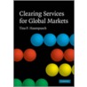 Clearing Services For Global Markets by Tina P. Hasenpusch