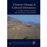 Climate Change and Cultural Dynamics door Kirk Maasch