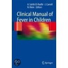 Clinical Manual Of Fever In Children door James Caroll