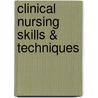 Clinical Nursing Skills & Techniques by Patricia Ann Potter