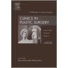 Clinics in Plastic Surgery Volume 32 door Nancy McKee