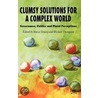 Clumsy Solutions For A Complex World door Onbekend