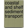 Coastal And Shelf Sediment Transport door Onbekend