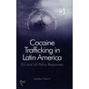 Cocaine Trafficking In Latin America by Sayaka Fukumi