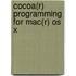 Cocoa(r) Programming For Mac(r) Os X