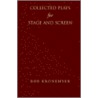 Collected Plays For Stage And Screen door Bob Kronemyer