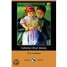 Collected Short Stories (Dodo Press) by David Herbert Lawrence