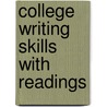 College Writing Skills With Readings by John Langan