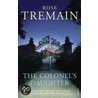 Colonel's Daughter And Other Stories by Rose Tremain