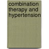 Combination Therapy and Hypertension door Schachter Schachter