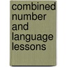 Combined Number and Language Lessons door Fred B. Ginn