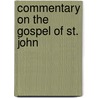 Commentary on the Gospel of St. John by August Tholuck