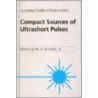 Compact Sources Of Ultrashort Pulses door Onbekend