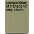 Compendium Of Transgenic Crop Plants