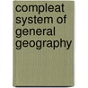 Compleat System of General Geography by Sir Isaac Newton