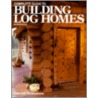 Complete Guide to Building Log Homes door Richard J. Meyer