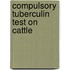 Compulsory Tuberculin Test on Cattle