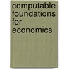 Computable Foundations For Economics by K. Vela Velupillai