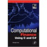 Computational Finance Using C And C# door George Levy