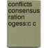 Conflicts Consensus Ration Ogess:c C