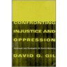 Confronting Injustice and Oppression door David Gil
