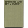 Consolidated-Vultee Pb4y-2 Privateer door Allen C. Carey