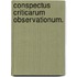 Conspectus Criticarum Observationum.