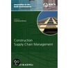 Construction Supply Chain Management by Stephen Pryke