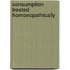 Consumption Treated Homoeopathically