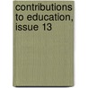 Contributions to Education, Issue 13 door College Columbia Univer