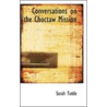 Conversations On The Choctaw Mission door Sarah Tuttle