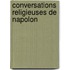 Conversations Religieuses de Napolon