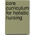 Core Curriculum For Holistic Nursing