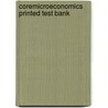 Coremicroeconomics Printed Test Bank door Onbekend