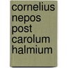 Cornelius Nepos Post Carolum Halmium door Heinrich Haacke