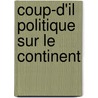 Coup-D'Il Politique Sur Le Continent door Charles Saladin