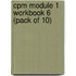 Cpm Module 1 Workbook 6 (Pack Of 10)