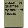 Crazannes Quarries by Bernard Lassus door Michel Conan