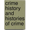 Crime History and Histories of Crime door Onbekend