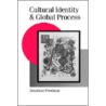 Cultural Identity and Global Process door Johnathan Friedman