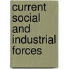 Current Social and Industrial Forces door Lionel Danforth Edie