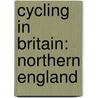 Cycling in Britain: Northern England door Sustrans