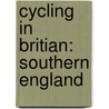 Cycling in Britian: Southern England door Sustrans