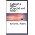 Cyfalaf A Llafur (Captial And Labor)