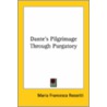 Dante's Pilgrimage Through Purgatory by Maria Francesca Rossetti