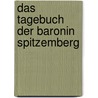 Das Tagebuch der Baronin Spitzemberg by Hildegard von Spitzemberg