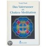 Das Vaterunser als Chakra-Meditation by Trudi Thali