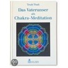 Das Vaterunser als Chakra-Meditation door Trudi Thali