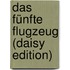 Das Fünfte Flugzeug (daisy Edition)