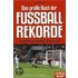 Das große Buch der Fußball-Rekorde